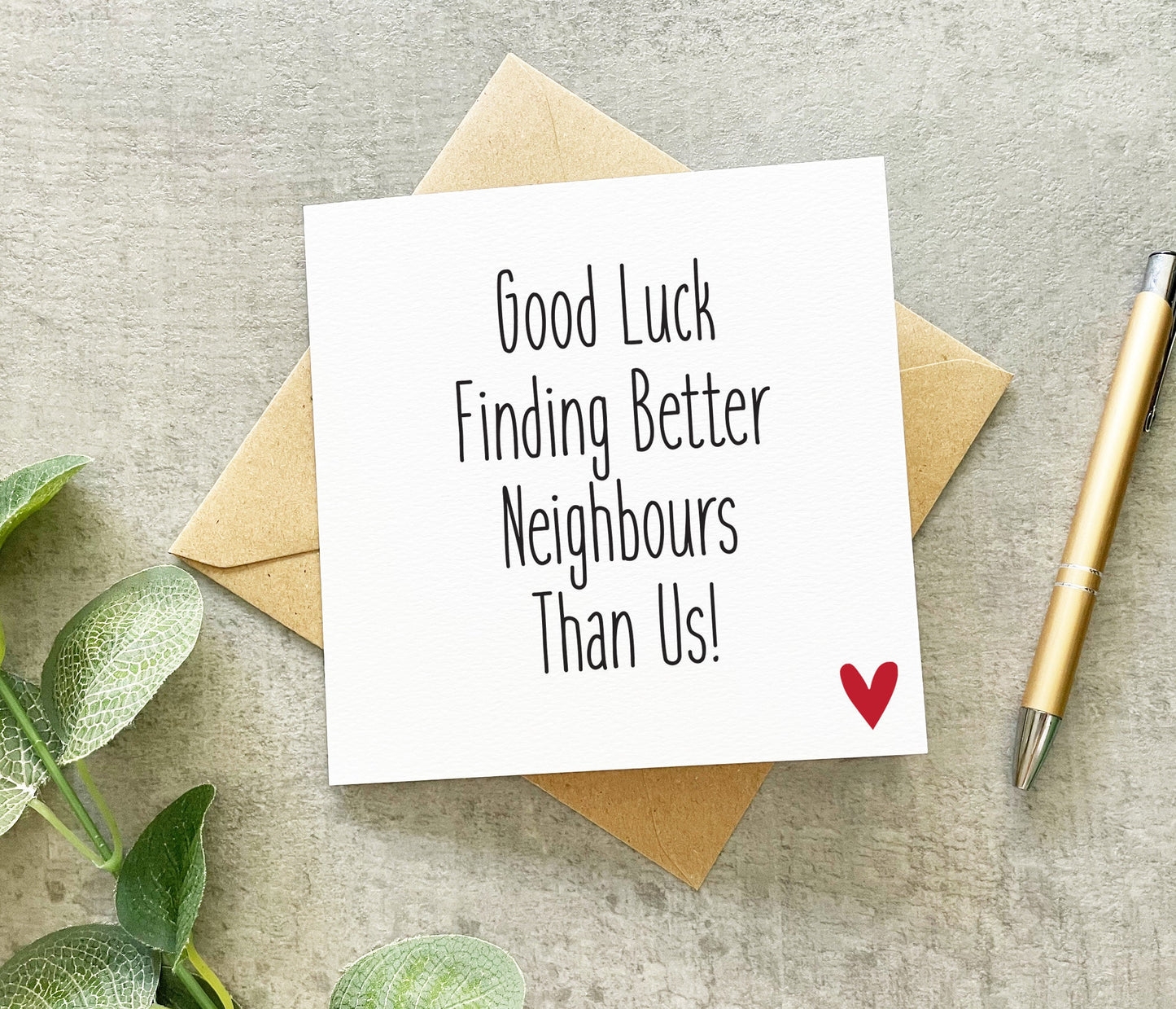 Good Luck Better Neighbours Card
