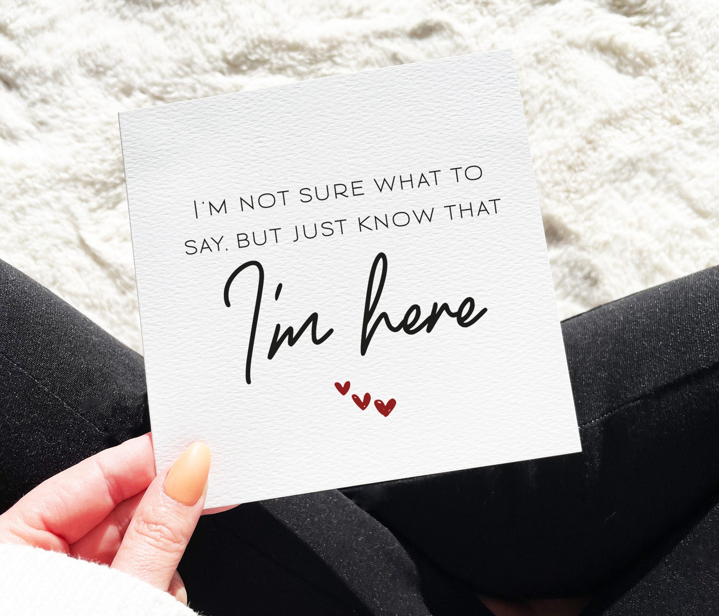 I'm Here For You Card