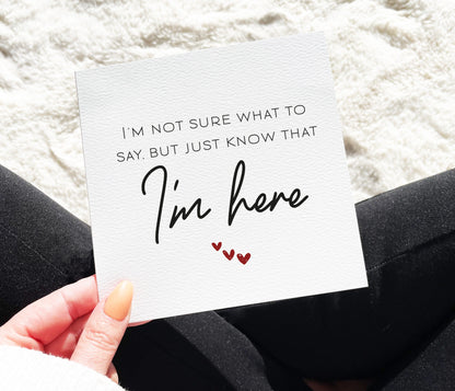 I'm Here For You Card