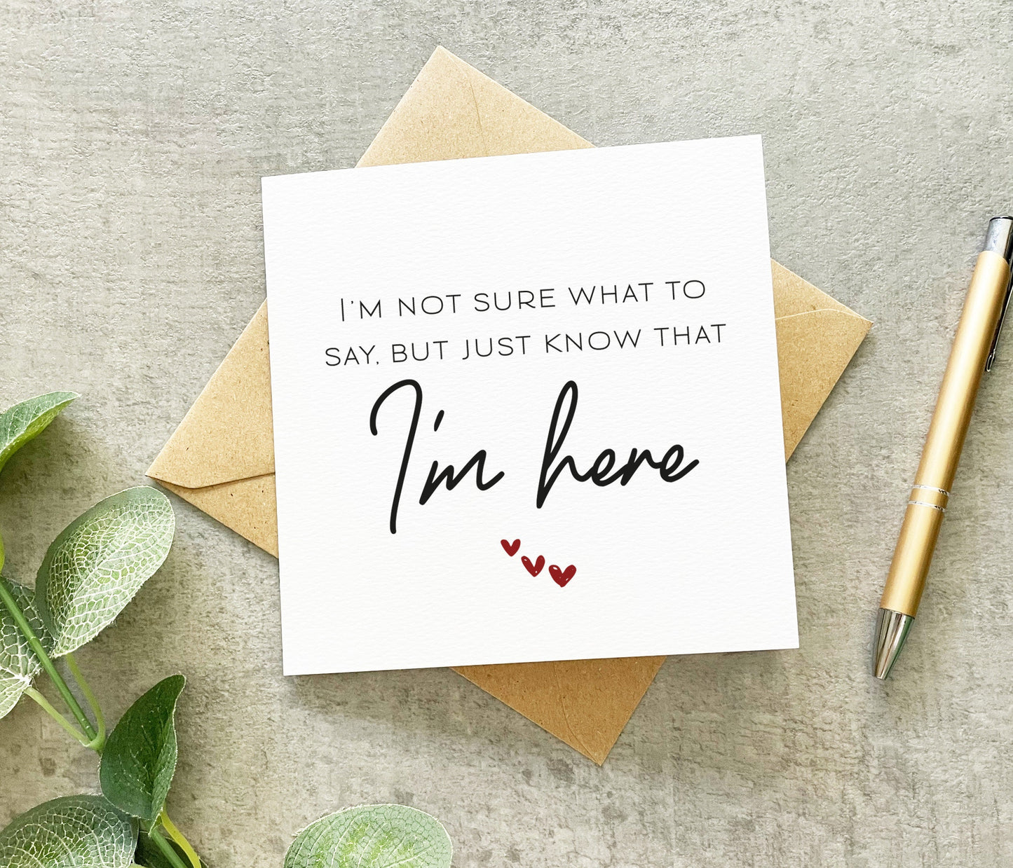 I'm Here For You Card