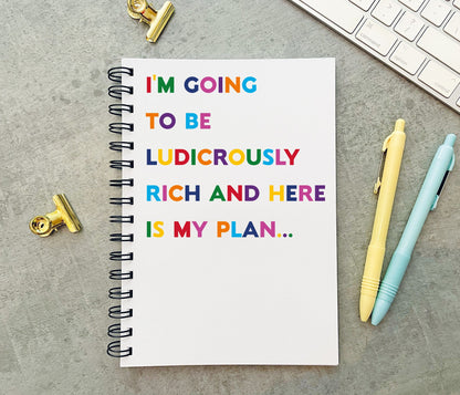 Ludicrously Rich Notebook
