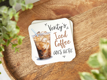 Iced Coffee Goes Here Coaster